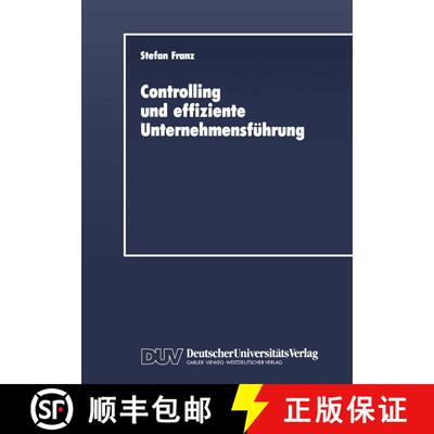 【3-4周达】Controlling und effiziente Unternehmensführung : Theoretische Grundzüge und Überprüfun... [9783824400225]