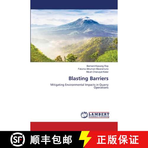 【3-4周达】Blasting Barriers: Mitigating Environmental Impacts in Quarry Operations (Aufl.) [9786209598111]