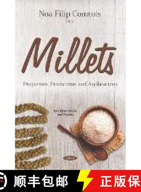 【3-4周达】Millets: Properties, Production and Applications [9781536146929]