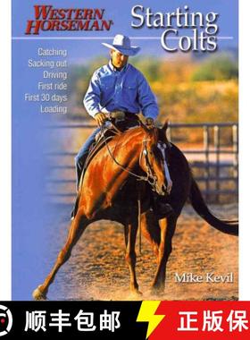 【3-4周达】Starting Colts : Catching / Sacking Out / Driving / First Ride / First 30 Days / Loading, ... [9780911677218]