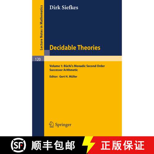【3-4周达】Decidable Theories : Vol. 1: Büchi`s Monadic Second Order Successor Arithmetic [9783540049098]
