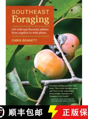 【3-4周达】Southeast Foraging: 120 Wild and Flavorful Edibles from Angelica to Wild Plums [9781604694994]