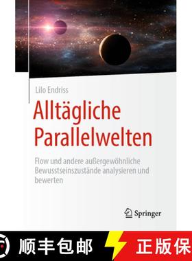 【3-4周达】Alltägliche Parallelwelten : Flow und andere außergewöhnliche Bewusstseinszustände ana... [9783658411633]