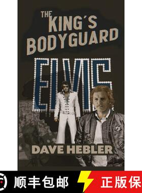 【3-4周达】The King's Bodyguard - A Martial Arts Legend Meets the King of Rock 'n Roll (hardback) [9781629338804]