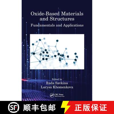 【3-4周达】Oxide-Based Materials and Structures: Fundamentals and Applications [9781032241494]