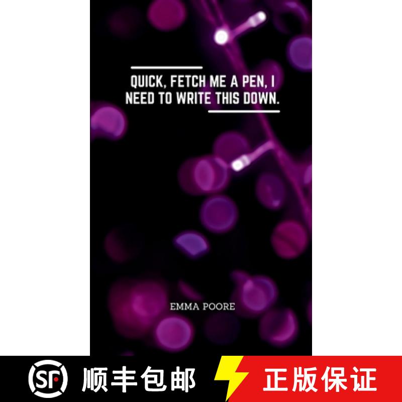预订 Quick, fetch me a pen, I need to write this down. [9789357448222]