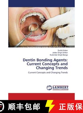 预订 Dentin Bonding Agents: Current Concepts and Changing Trends [9783659000669]