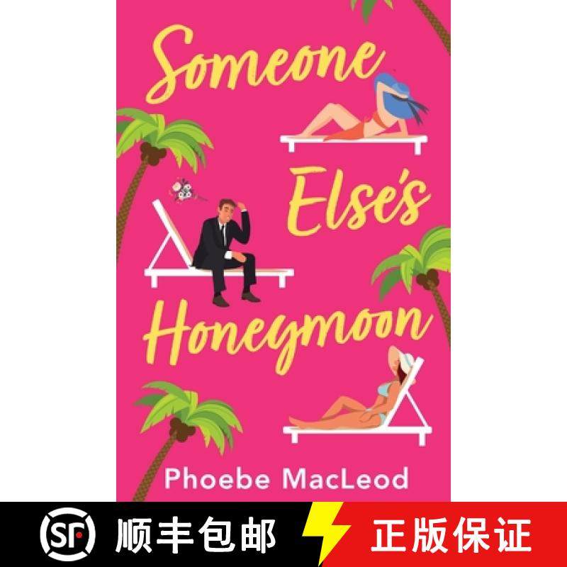 【3-4周达】Someone Else's Honeymoon: A laugh-out-loud, feel-good romantic comedy for 2022 [9781804262405]