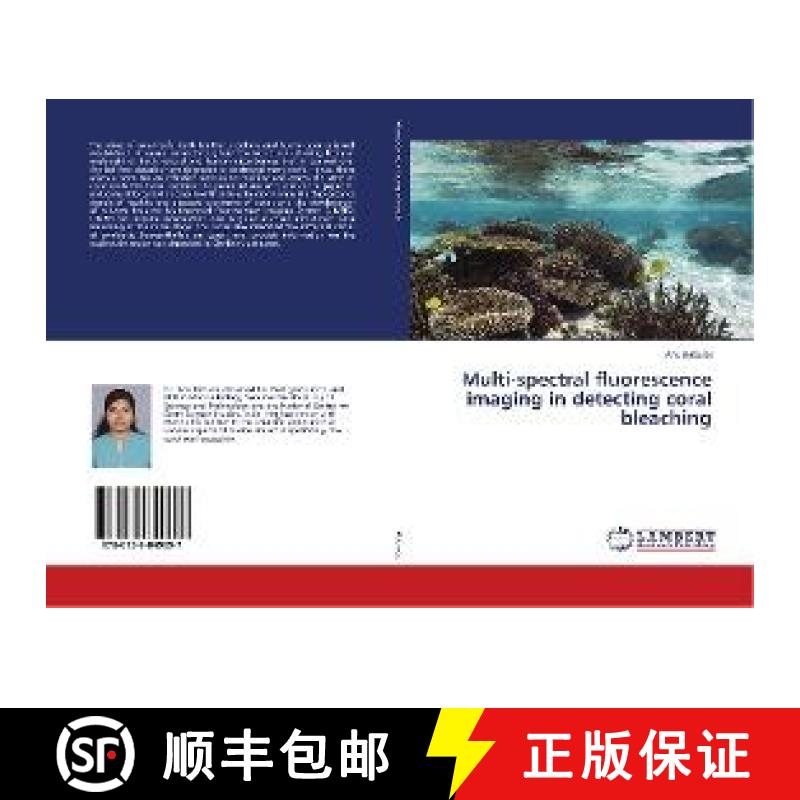 预订 Multi-spectral fluorescence imaging in detecting coral bleaching [9786139849697]
