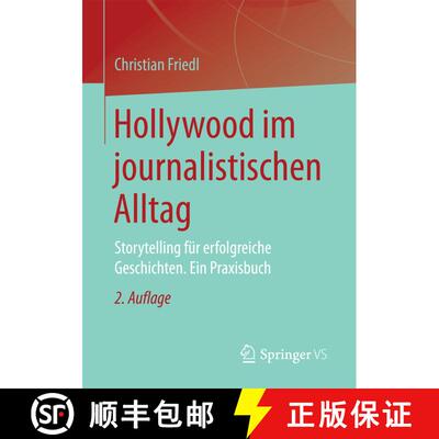 【3-4周达】Hollywood im journalistischen Alltag : Storytelling für erfolgreiche Geschichten. Ein Pra... [9783658166731]