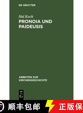 预订 Pronoia und Paideusis：Studien über Origines und sein Verhältnis zum Platonismus [9783111298320]