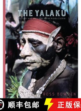 【3-4周达】The Yalaku: History and Warfare in the Middle Sepik [9781912385652]