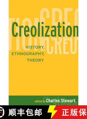 【3-4周达】Creolization: History, Ethnography, Theory [9781598742787]