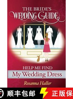 【3-4周达】The B.R.I.D.E.S Wedding Guide: Help Me Find a Wedding Dress: Transform from Bewildered Bri... [9781606550045]
