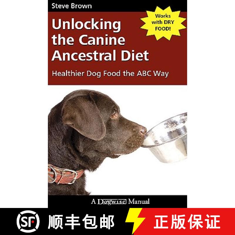 【2-3周达】解锁犬类祖先的饮食 Unlocking the Canine Ancestral Diet [9781929242672]