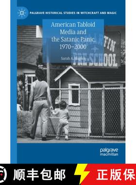 【3-4周达】American Tabloid Media and the Satanic Panic, 1970-2000 [9783030836382]