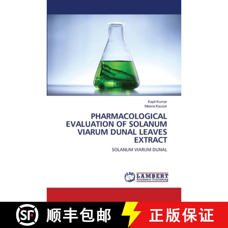 【2-3周达】Pharmacological Evaluation of Solanum Viarum Dunal Leaves Extract [9786208434793]