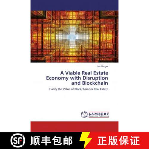预订 A Viable Real Estate Economy with Disruption and Blockchain [9786200498465]