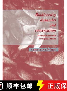 【3-4周达】Biodiversity Dynamics and Conservation: The Freshwater Fish of Tropical Africa [9780521031974]