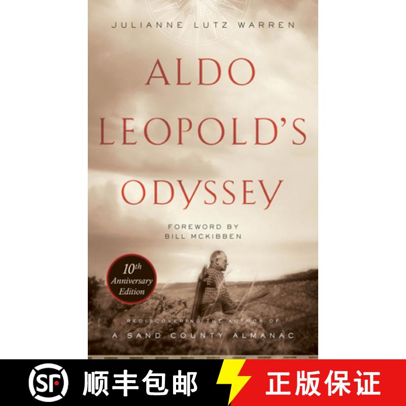 预订 Aldo Leopold's Odyssey, Tenth Anniversary Edition : Rediscovering the Author of A Sand County Al... [9781610917537]