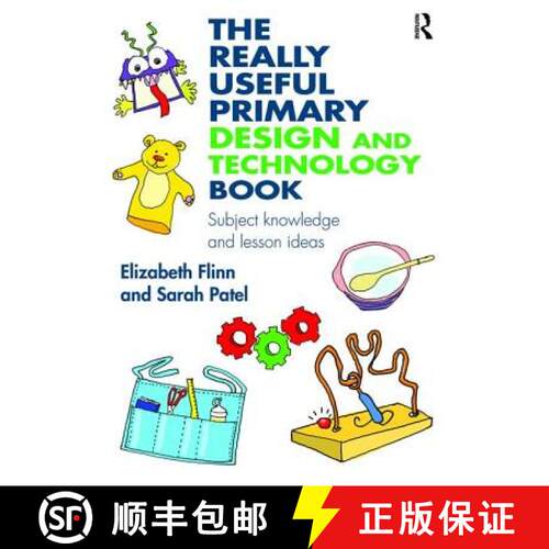 【3-4周达】The Really Useful Primary Design and Technology Book : Subject knowledge and lesson ideas [9781138927834]