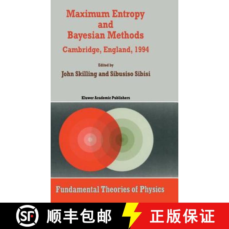 【3-4周达】Maximum Entropy and Bayesian Methods, Cambridge, England, 1994: Cambridge, England, 1994 P... [9780792334521]