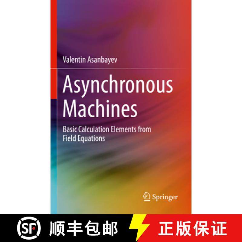 【3-4周达】Asynchronous Machines : Basic Calculation Elements from Field Equations [9783030922863]
