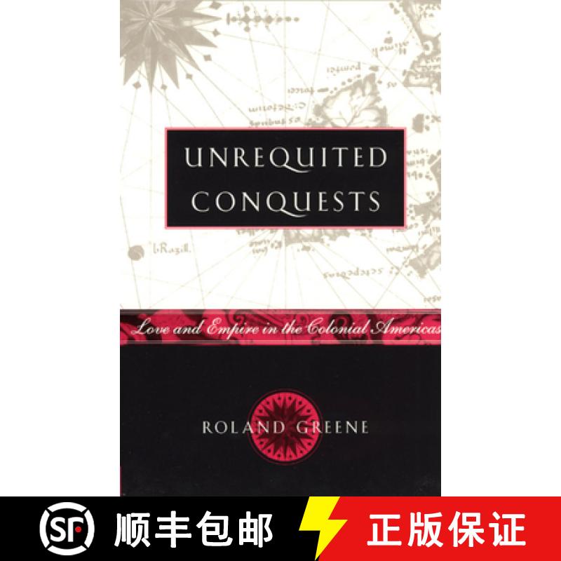 预订 Unrequited Conquests: Love and Empire in the Colonial Americas [9780226306698]