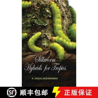 【3-4周达】精装 Silkworm Hybrids for Tropics [9788183569194]