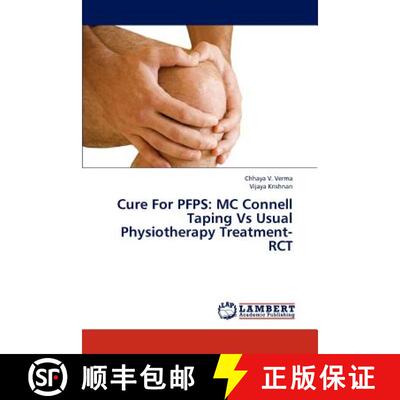 预订 Cure For PFPS: MC Connell Taping Vs Usual Physiotherapy Treatment- RCT [9783846532621]