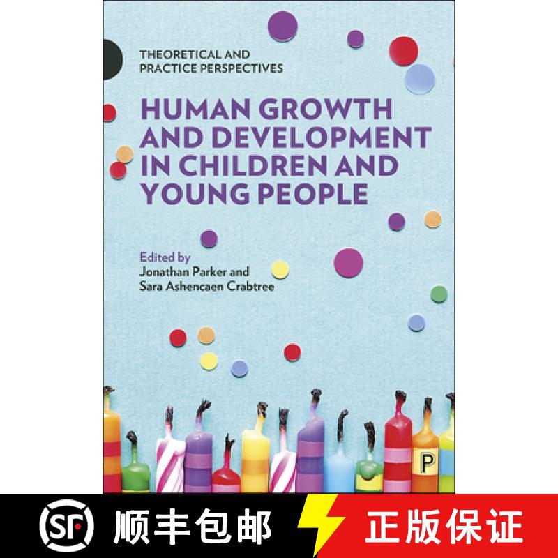 【2-3周达】Human Growth and Development in Children and Young People: Theoretical and Practice Perspe... [9781447337423]