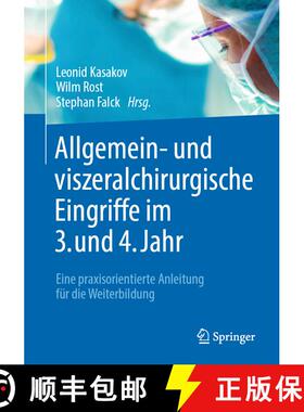 【3-4周达】Allgemein- und viszeralchirurgische Eingriffe im 3. und 4. Jahr: Eine praxisorientierte An... [9783662625019]