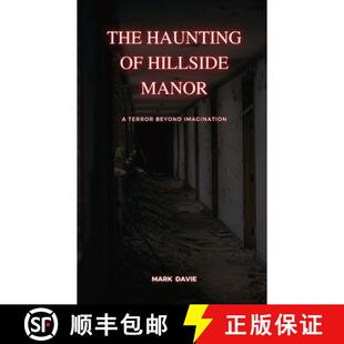 【3-4周达】The Haunting of Hillside Manor: A Terror Beyond Imagination [9798868904080]