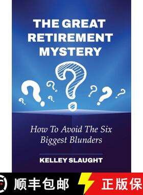 【3-4周达】The Great Retirement Mystery: How To Avoid The Six Biggest Blunders [9781737868903]