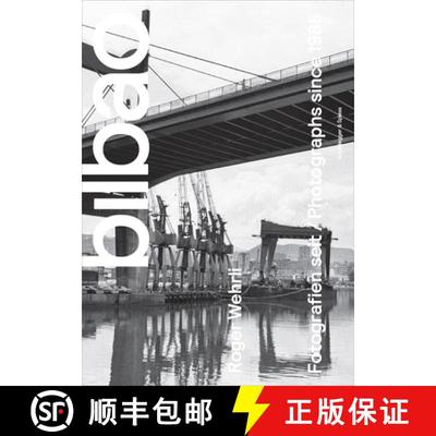 【3-4周达】Roger Wehrli - Bilbao : Photographs Since 1988 [9783858815354]