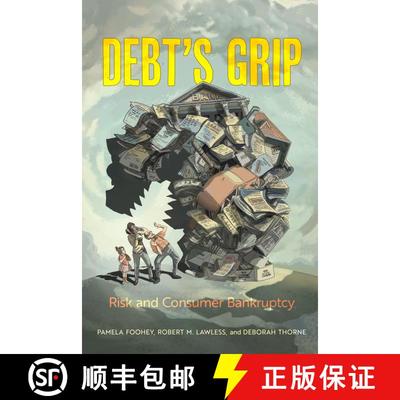 【3-4周达】Debt's Grip: Risk and Consumer Bankruptcy (First Edition) (First Edition) [9780520394155]