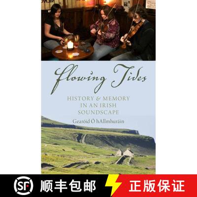 【3-4周达】Flowing Tides: History and Memory in an Irish Soundscape [9780199380084]