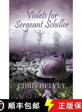 【3-4周达】Violets for Sgt. Schiller [9781613095706]