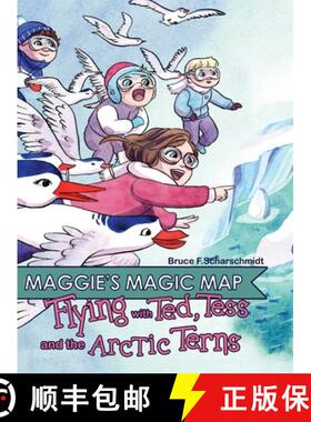 【3-4周达】Maggie's Magic Map: Flying with Ted, Tess and the Artic Terns [9781737465218]