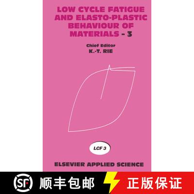 【3-4周达】Low Cycle Fatigue and Elasto-plastic Behaviour of Materials: - Third International Confere... [9781851668939]
