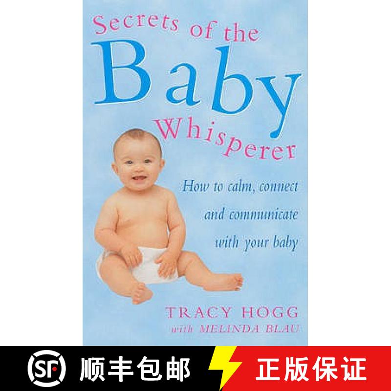 【3-4周达】Secrets Of The Baby Whisperer : How to Calm, Connect and Communicate with your Baby [9780091857028]