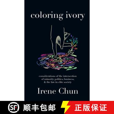 【3-4周达】Coloring Ivory: Considerations of the Intersections of Minority Politics, Business & the L... [9781636766980]