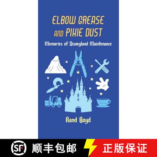 【3-4周达】精装 Elbow Grease and Pixie Dust: Memories of Disneyland Maintenance [9798896093961]