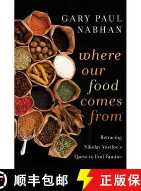【3-4周达】Where Our Food Comes From : Retracing Nikolay Vavilov's Quest to End Famine [9781610910033]