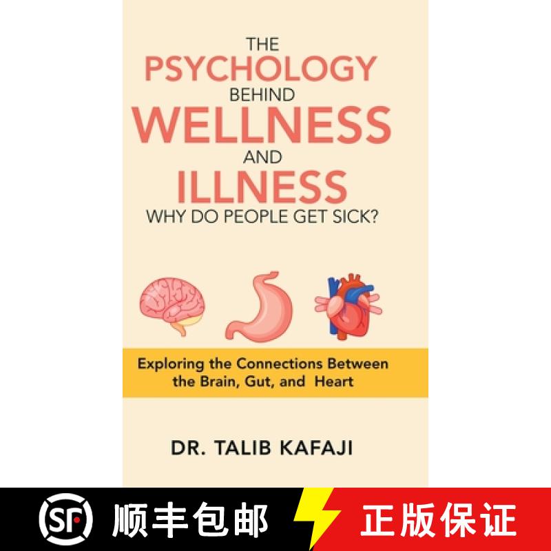 【2-3周达】The Psychology Behind Wellness and Illness Why Do People Get Sick?: Exploring the Connecti... [9781543760385]