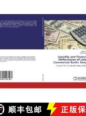 预订 Liquidity and Financial Performance of Listed Commercial Banks: Kenya [9786202081436]