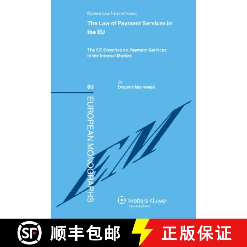 【3-4周达】The Law of Payment Services in the EU : The EC Directive on Payment Services in the Intern... [9789041127006]