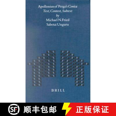预订 Apollonius of Perga's Conica: Text, Context, Subtext [9789004119772]
