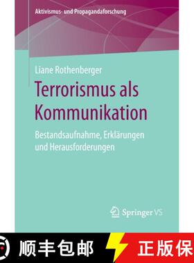 【3-4周达】Terrorismus als Kommunikation : Bestandsaufnahme, Erklärungen und Herausforderungen [9783658310790]