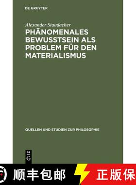 【3-4周达】Phanomenales Bewusstsein ALS Problem Fur Den Materialismus [9783110171778]